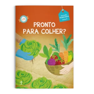 16683 Educação Financeira Coisas de Valor Vol. 3 - Prontos para Colher?