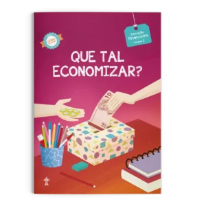 16681 Educação Financeira – Coisas de Valor Vol. 1 – Que Tal Economizar?